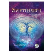 ŽIVJETI U SRCU - Kako ući u Sveti Prostor unutar srca (+ CD)