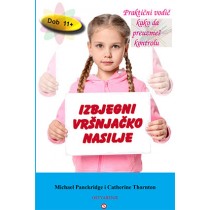 Izbjegni vršnjačko nasilje - Praktični vodič kako da preuzmeš kontrolu